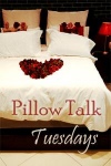 Pillow Talk Tuesdays